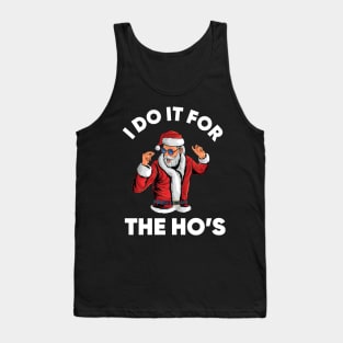 I do it for the Ho's Funny Santa Christmas Tank Top